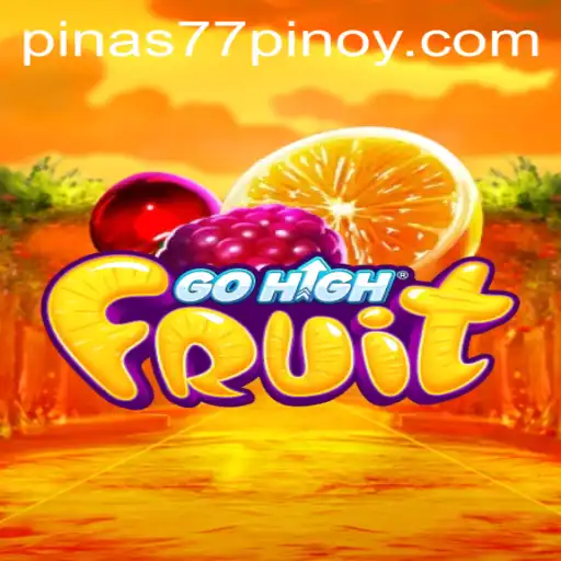 GoHighFruit: A Thrilling New Game Experience with Pinas77.COM