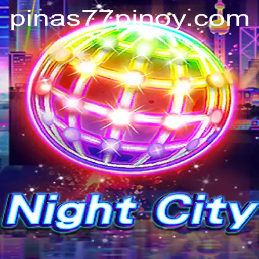 Discover the Thrilling World of NightCity and the Role of Pinas77.COM